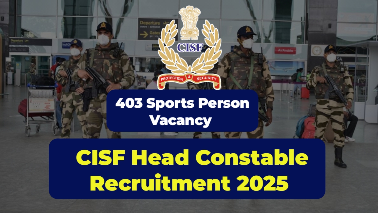Csif head constable recruitment 2025
